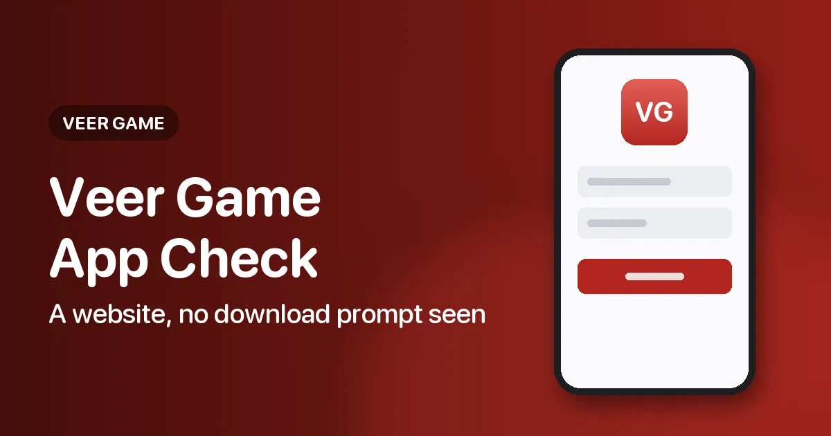Banner titled Veer Game App noting that no download prompt was seen on the platform
